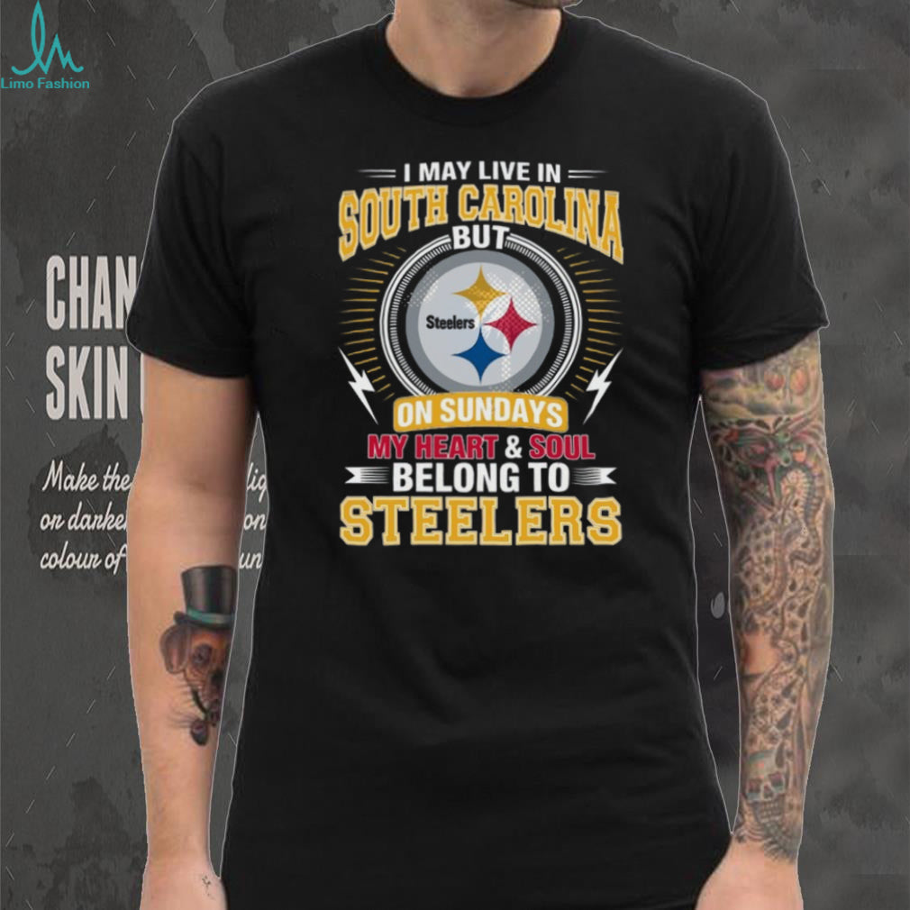 I May Live In South Carolina But My Heart Belongs To Pittsburgh ST Shirtlers T Shirt