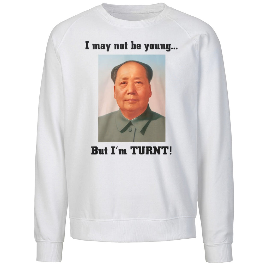 I May Not Be Young But I’m Turnt Mao Shirt