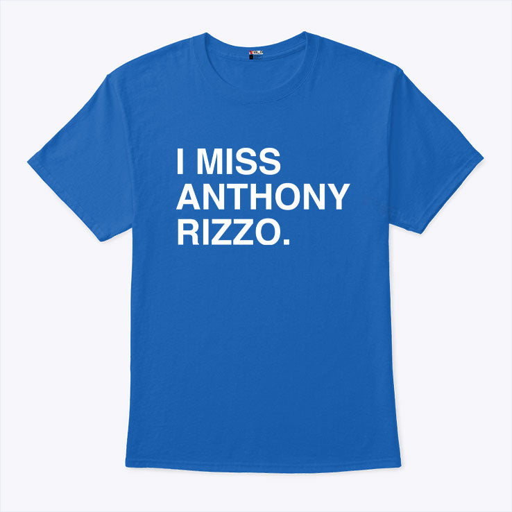 I Miss Anthony Rizzo Chicago Cubs T Shirt
