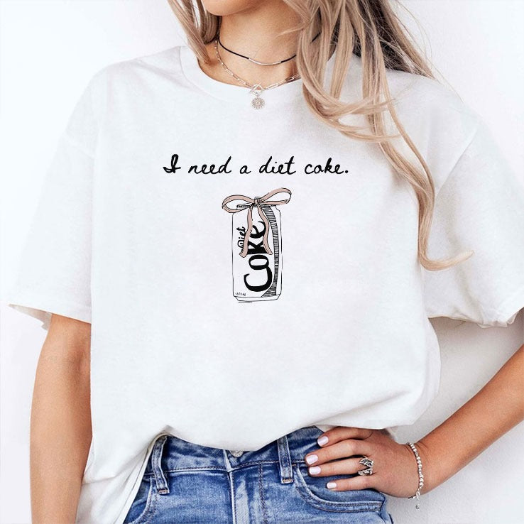 I Need A Diet Coke T Shirt