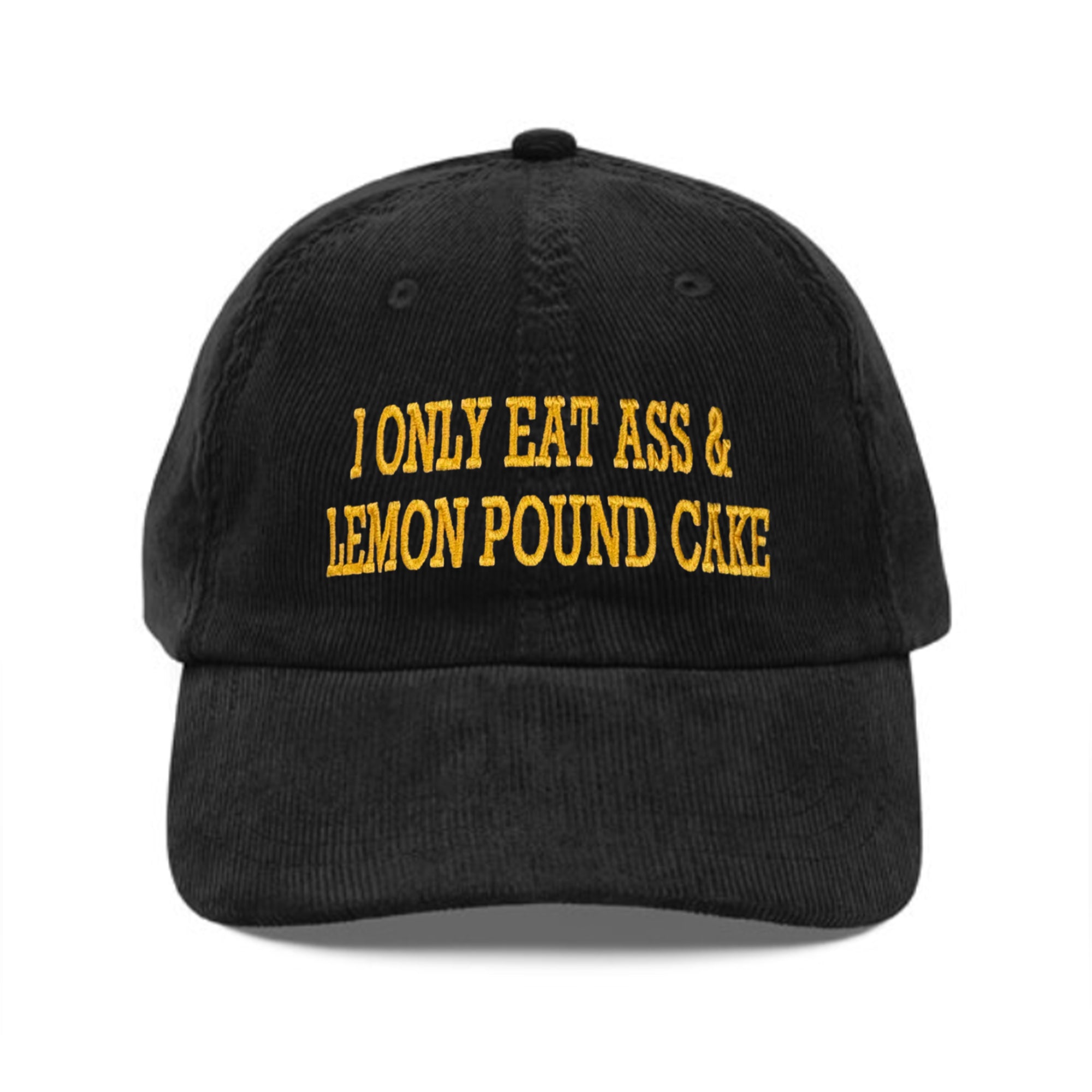 I Only Eat Ass & Lemon Pound Cake Hat