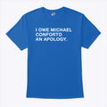 I Owe Michael Conforto An Apology T Shirt