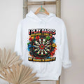 I Play Darts Because I Like It Not Because I’m Good At It T Shirt