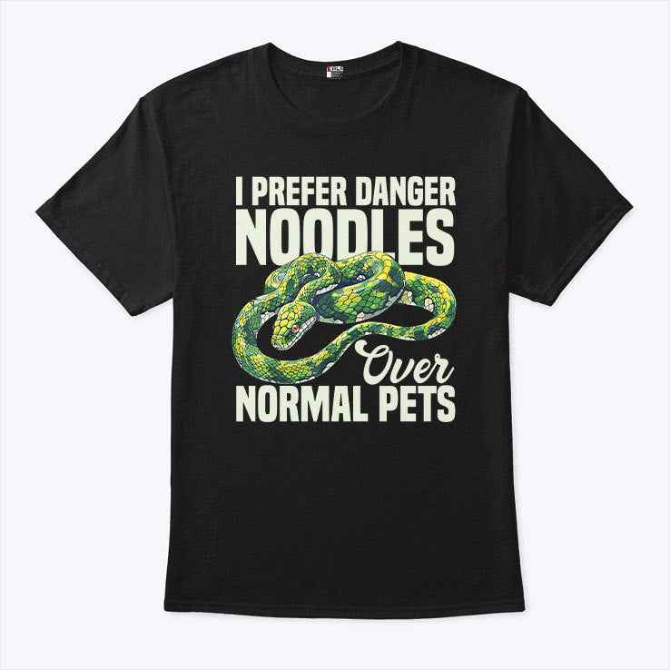 I Prefer Danger Noodles Ever Normal Pets T Shirt
