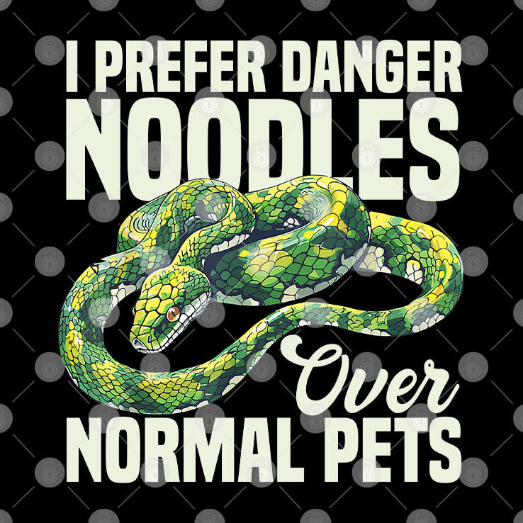 I Prefer Danger Noodles Ever Normal Pets T Shirt