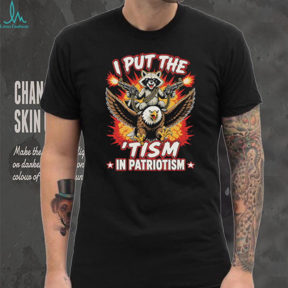 I Put The Tism In Patriotism Raccoon Riding Eagle Gun T Shirt