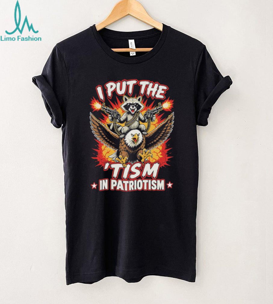 I Put The Tism In Patriotism Raccoon Riding Eagle Gun T Shirt