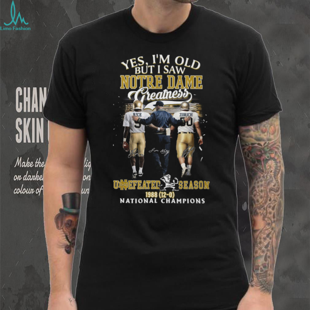 I Saw Notre Dame Greatness 1988 Undefeated National Champions T Shirt