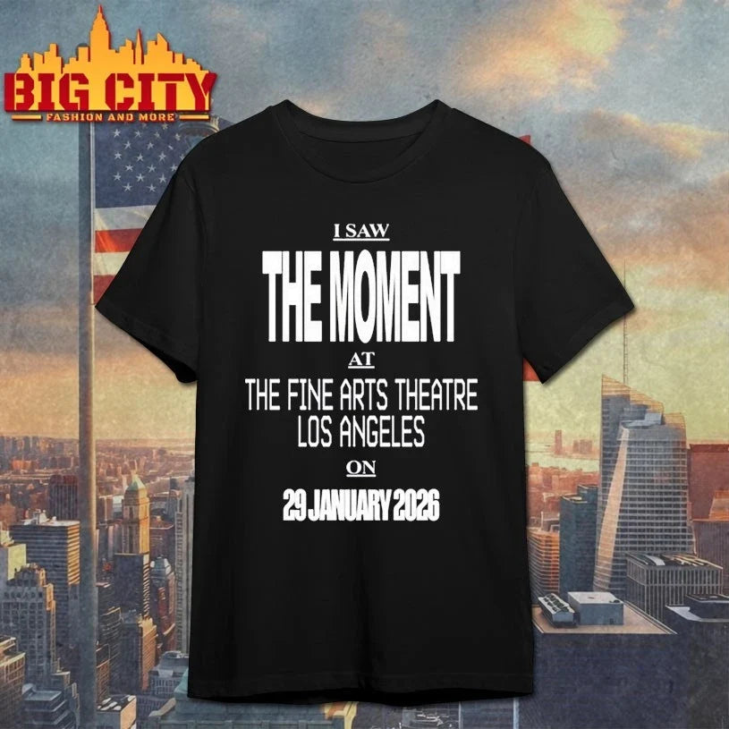 I Saw The Moment At The Fine Arts Theatre Los Angeles On 29 January 2026 shirt
