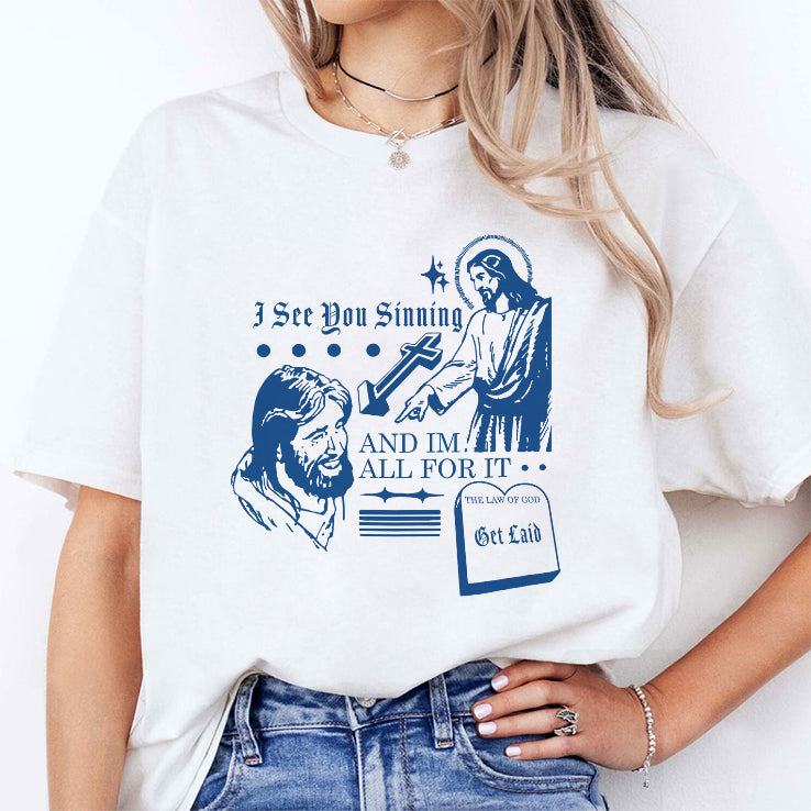 I See You Shining And I’m All For It The Law Of God Shirt