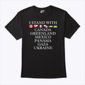 I Stand With Canada Greenland Mexico Panama Gaza Ukraine Shirt