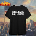 I Stand With Don Lemon t-shirt