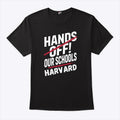 I Stand With Harvard Hands Off Anti Trump T Shirt