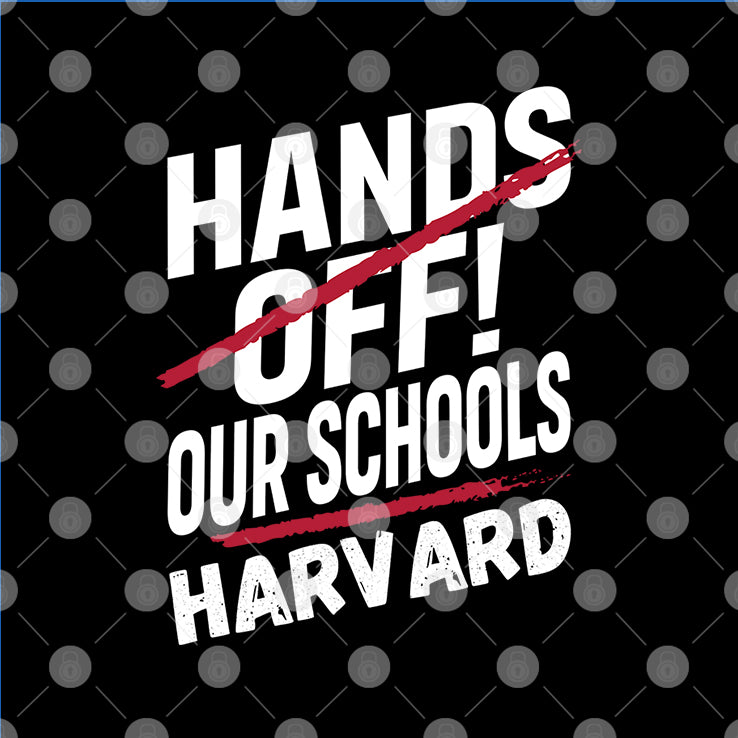 I Stand With Harvard Hands Off Anti Trump T Shirt