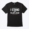 I Stand With Major Jason T Shirt