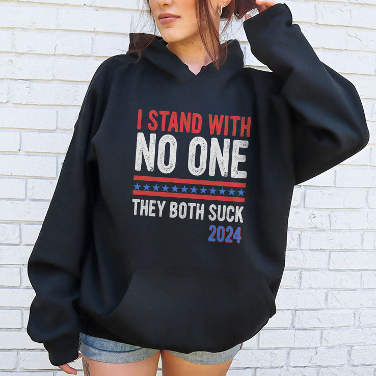 I Stand With No One They Both Suck 2024