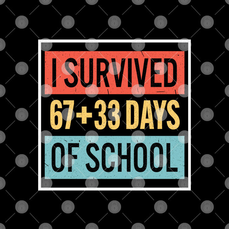 I Survived 67+33 Days Of School T Shirt