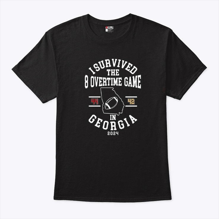 I Survived The 8 Overtime Game In Georgia 44-42 2024 T Shirt