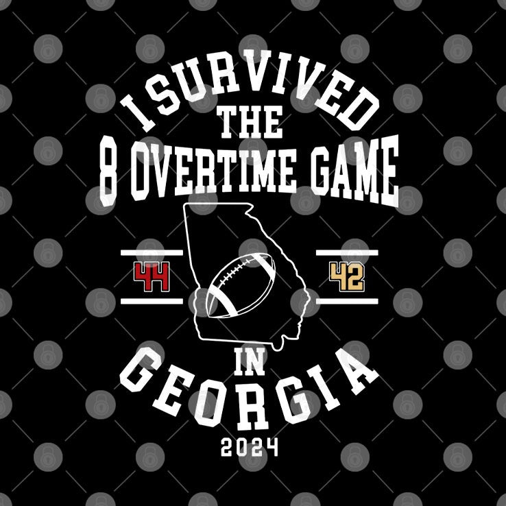 I Survived The 8 Overtime Game In Georgia 44-42 2024 T Shirt