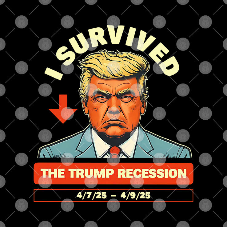 I Survived The Trump Recession Shirt