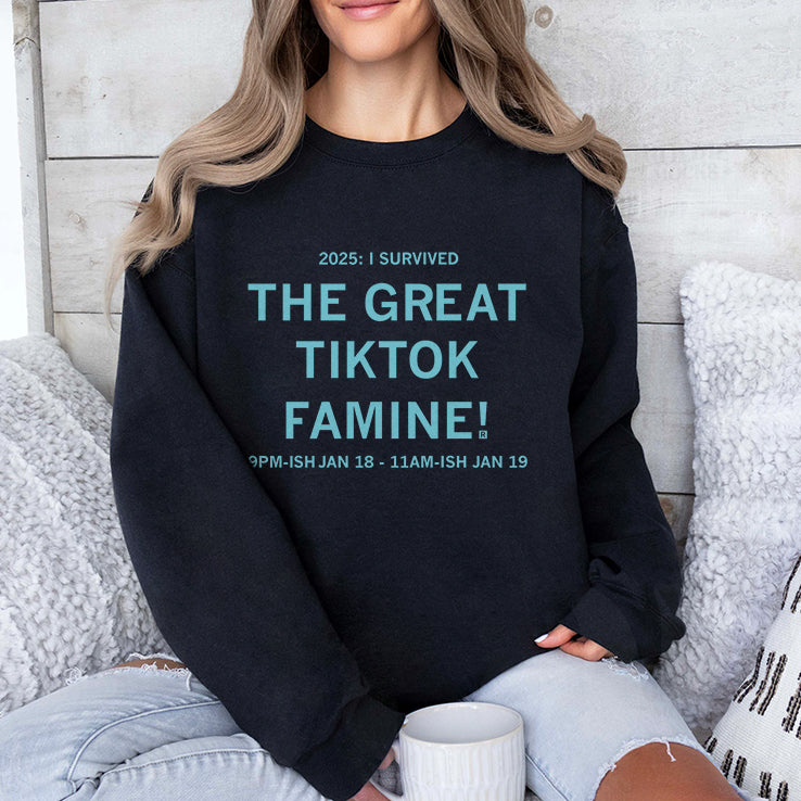 I Survived the Great TikTok Famine T Shirt