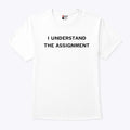 I Understand The Assignment Harris 2024 T Shirt