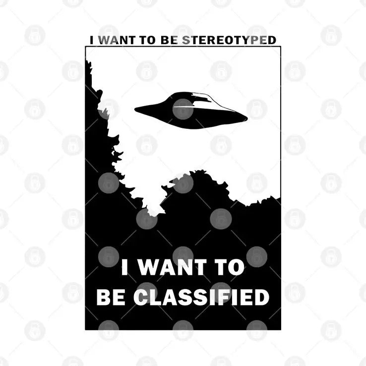 I Want To Be Stereotyped I Want to Be Classified T Shirt