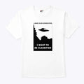 I Want To Be Stereotyped I Want to Be Classified T Shirt
