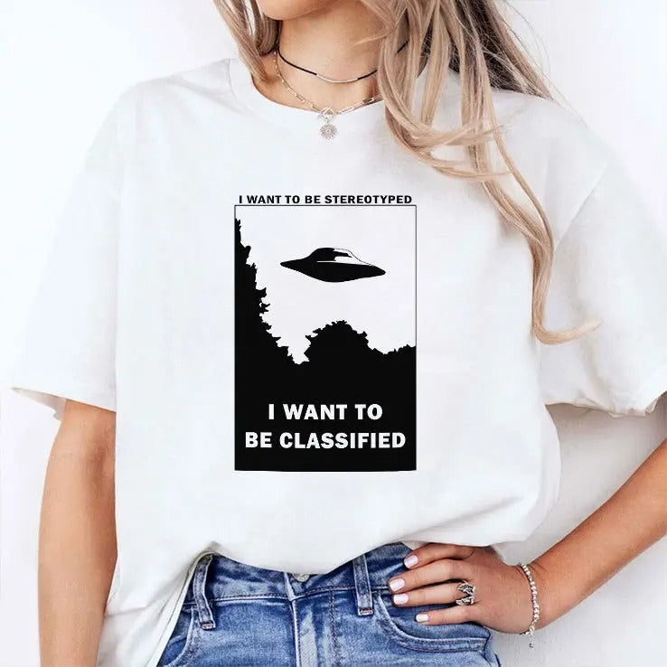 I Want To Be Stereotyped I Want to Be Classified T Shirt