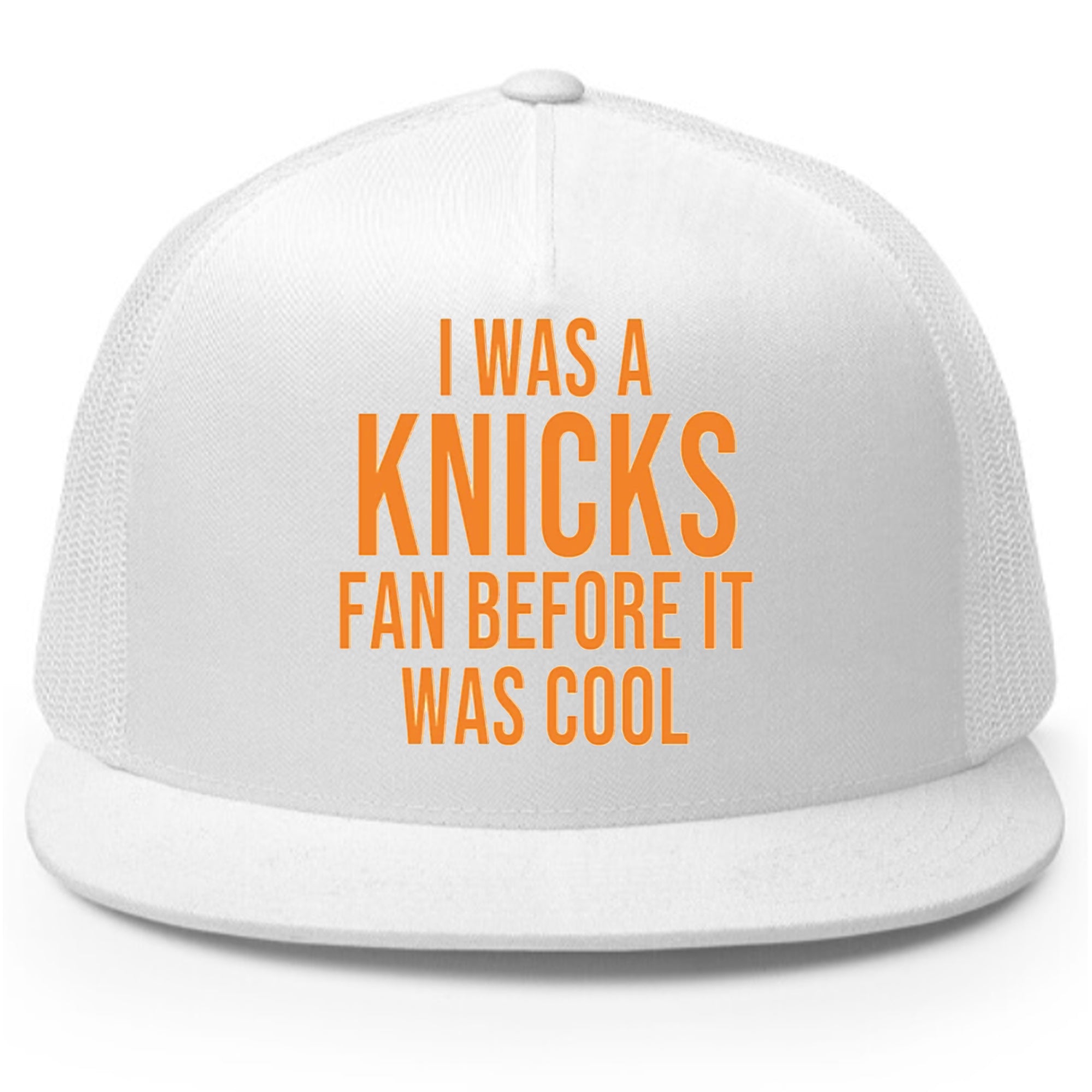 I Was A Knicks Fan Before It Was Cool Hat
