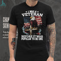 I Was A Veteran Before It Was Popular Eagle American Flag T Shirt