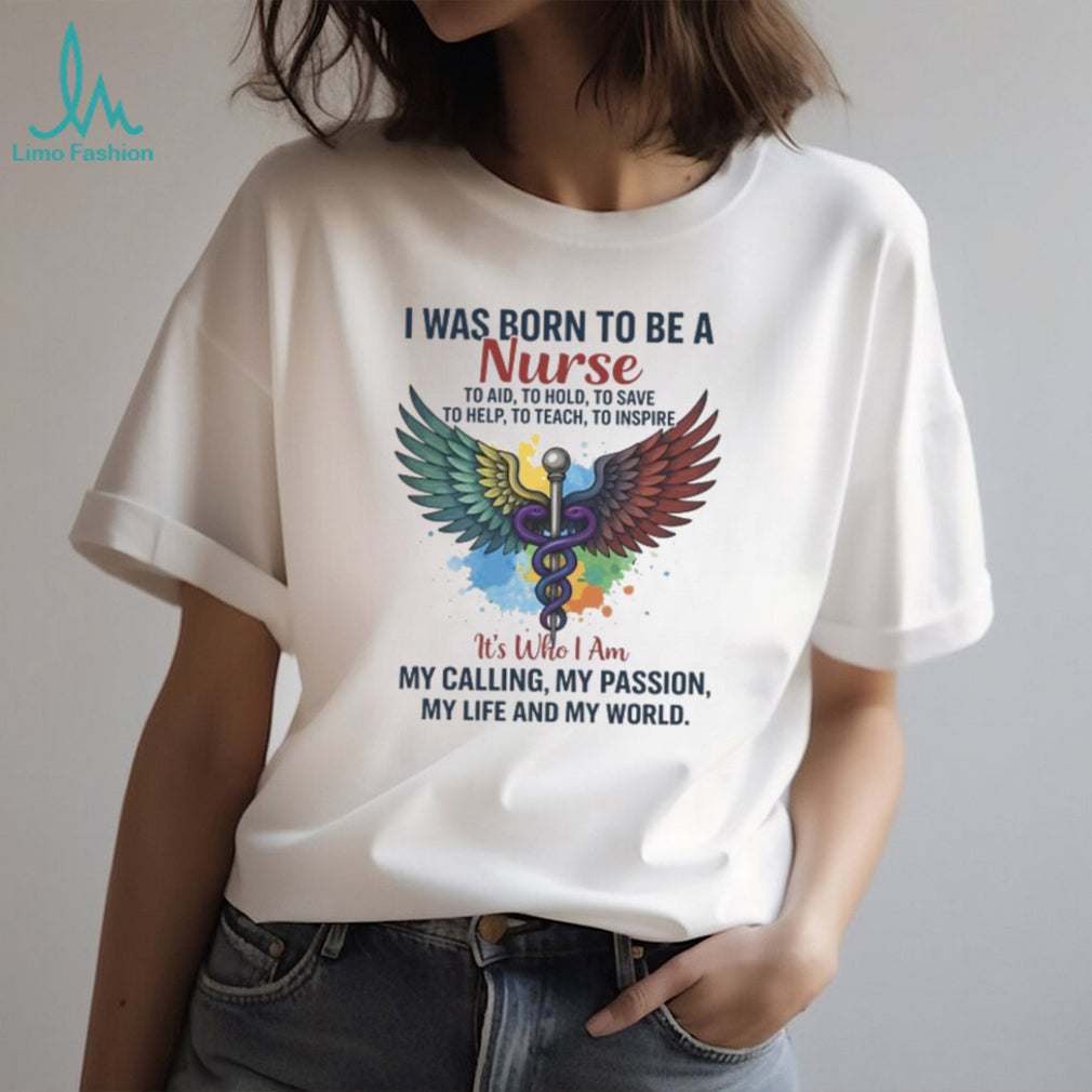 I Was Born To Be A Nurse Caduceus Wings Rainbow Medical T Shirt