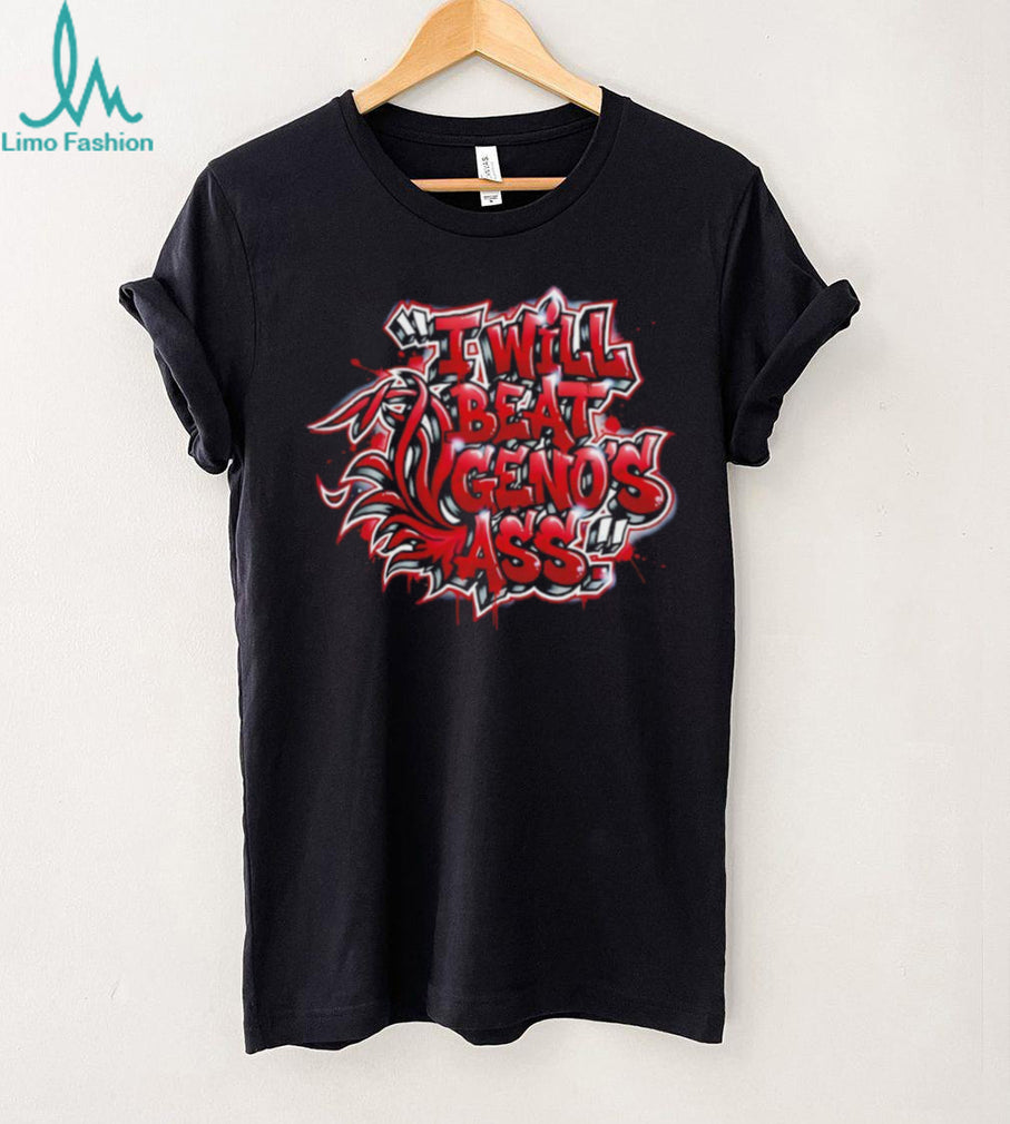 I Will Beat Geno’s Ass Red & White Graffiti Style Quote T Shirt