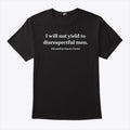 I Will Not Yield To Disrespectful Men AOC T Shirt