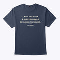 I Will Yield For A Question While Retaining The Floor Cory Booker Shirt