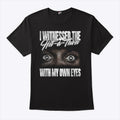 I Witnessed The Hit A Thon With My Own Eyes T Shirt
