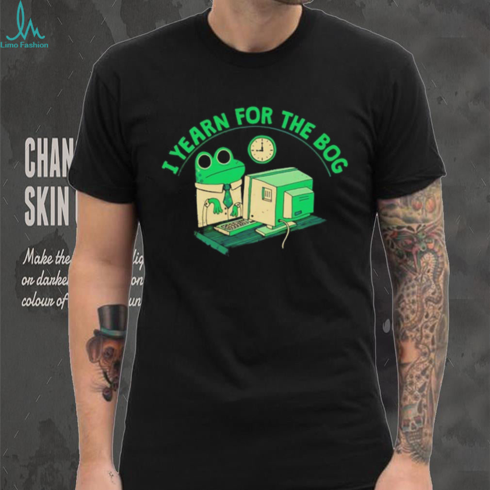 I Yearn For The Bog Funny Office Frog Meme T Shirt