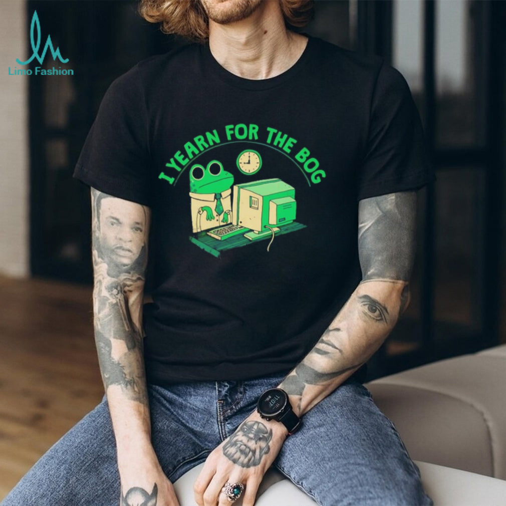 I Yearn For The Bog Funny Office Frog Meme T Shirt