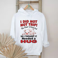 I did not not trip the floor looked sad so I thought it needed a hug shirt