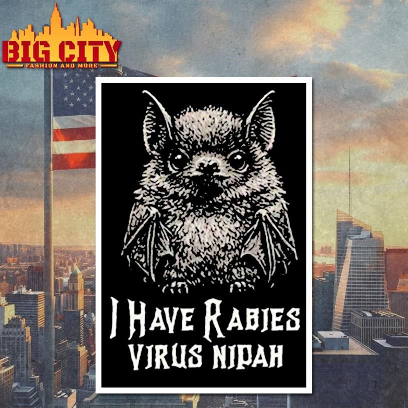 I have rabies bat virus nipah shirt