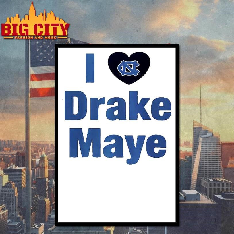 I love Drake Maye North Carolina Tar Heels football in heart shape Shirt
