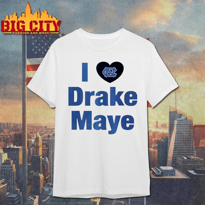 I love Drake Maye North Carolina Tar Heels football in heart shape Shirt