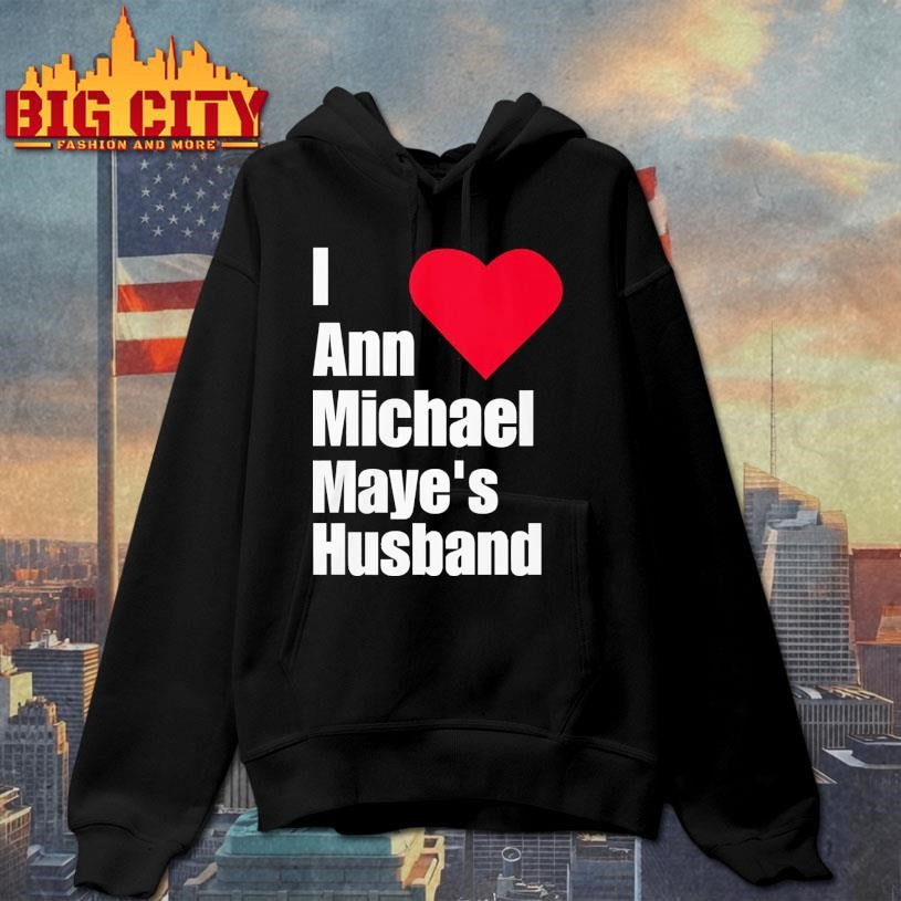 I love ann michael maye husband shirt