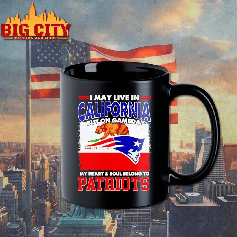I may live in California but on gameday my heart &amp; soul belongs to Patriots graphic Shirt