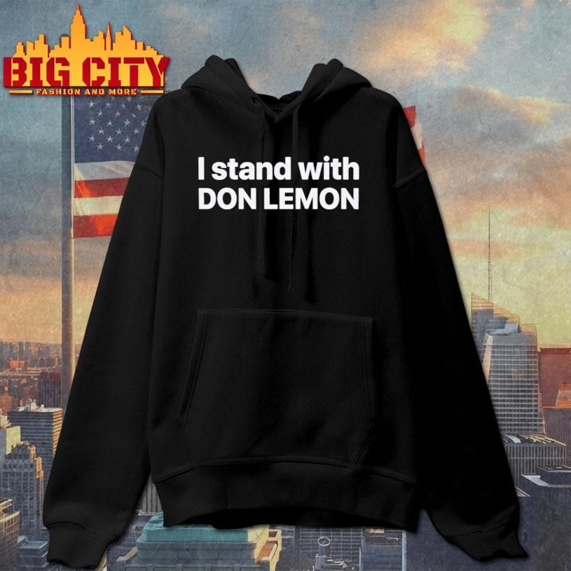 I stand with Don Lemon Shirt