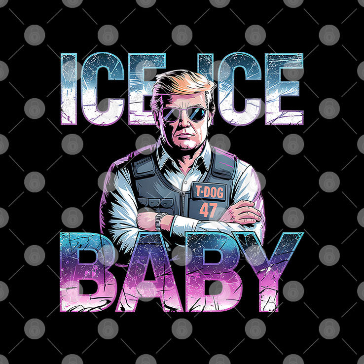 Ice Ice Baby Funny Trump T Shirt