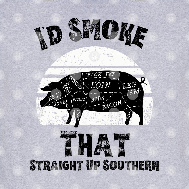 I’d Smoke That Straight Up Southern BBQ Lover Shirt