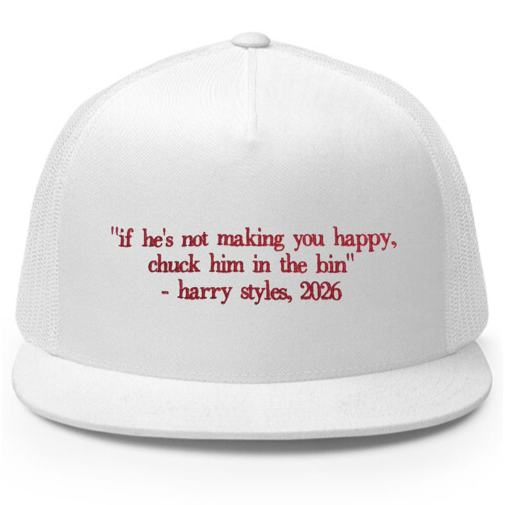 If He’s Not Making You Happy Chuck Him In The Bin Hat