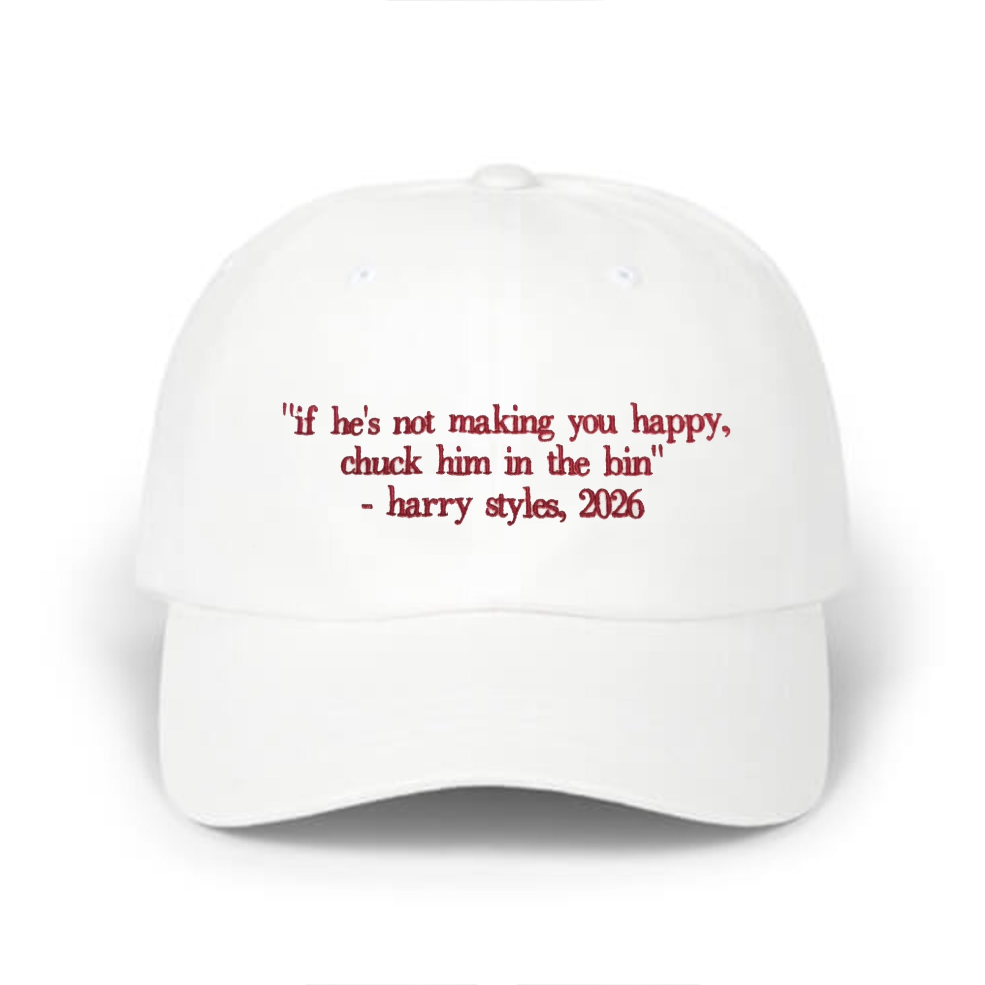 If He’s Not Making You Happy Chuck Him In The Bin Hat
