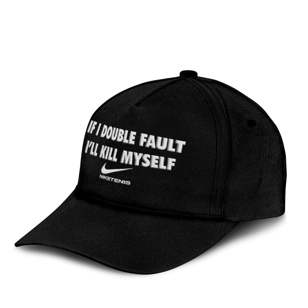 If I Double Fault I’ll Kill Myself Hat